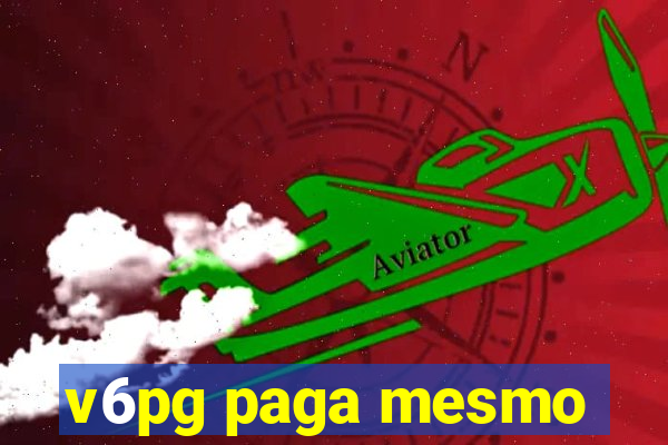 v6pg paga mesmo